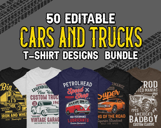 50 Editable Cars & Trucks T-Shirt Designs Bundle